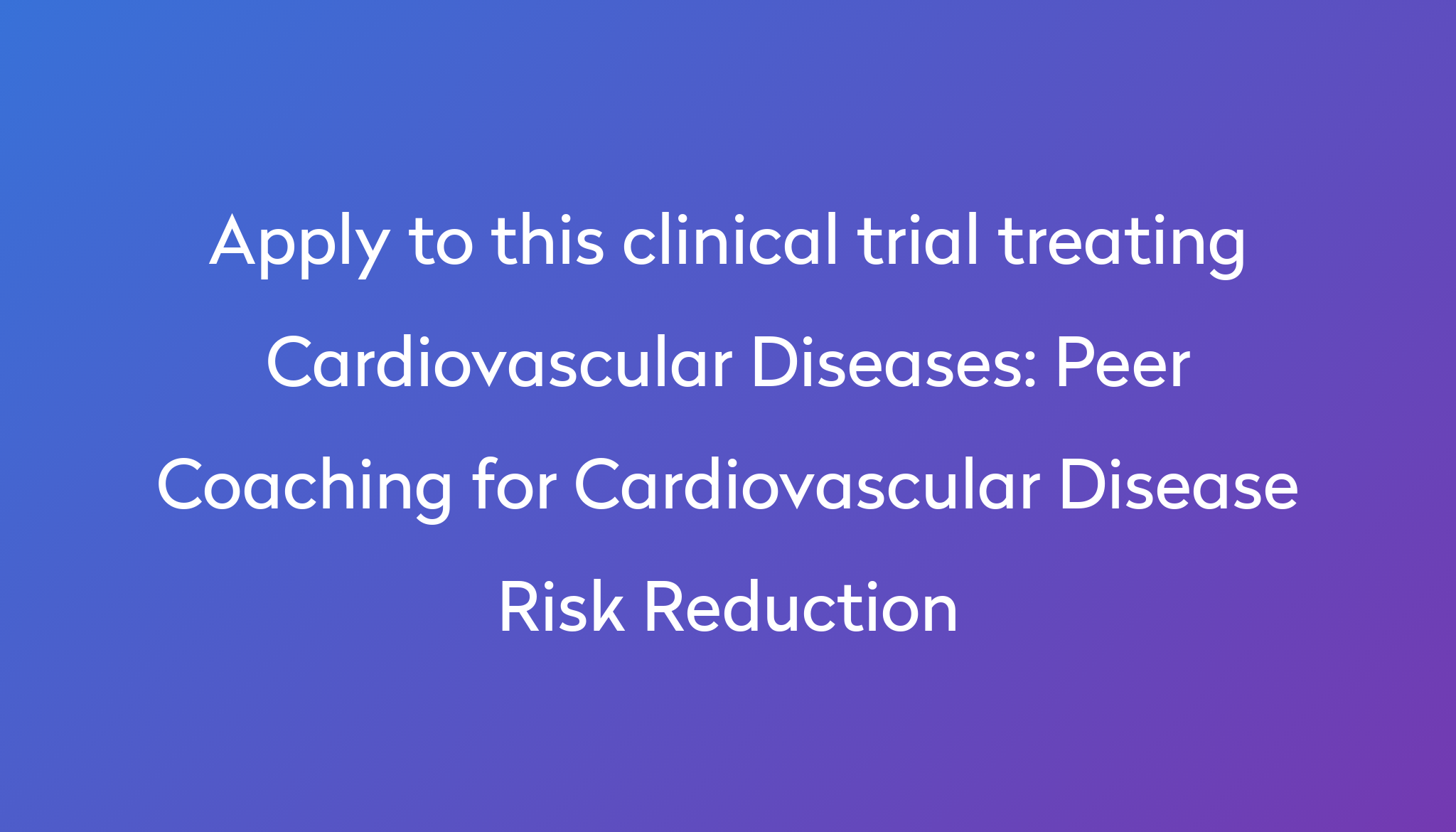 peer-coaching-for-cardiovascular-disease-risk-reduction-clinical-trial